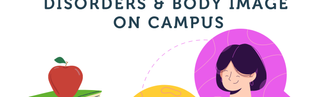 Navigating Transitions and Uncertainty: A Conversation about Eating Disorders and Body Image on Campus.